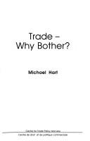 Cover of: Trade- why bother?