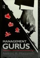 Cover of: Management gurus: what makes them and how to become one