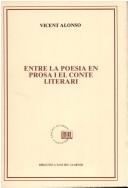 Cover of: Entre la poesia en prosa i el conte literari by Vicent Alonso