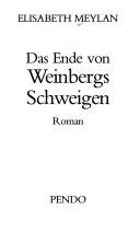 Cover of: Das Ende von Weinbergs Schweigen: Roman