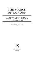 Cover of: The march on London: covert operations in the Battle of the Bulge, December 1944