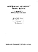 Cover of: Las Formas y las políticas del dominio agrario: homenaje a François Chevalier