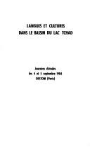 Cover of: Langues et cultures dans le bassin du lac Tchad: journées d'études, les 4 et 5 septembre 1984, ORSTOM, Paris.