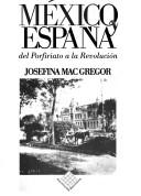 Cover of: México y España: del porfiriato a la revolución