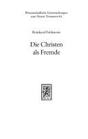 Cover of: Die Christen als Fremde by Reinhard Feldmeier