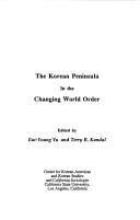 Cover of: The Korean Peninsula in the changing world order