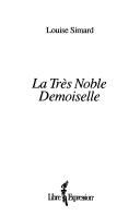 Cover of: La très noble demoiselle