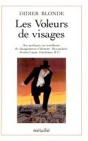 Les Voleurs de visages by Didier Blonde