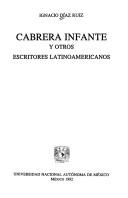 Cover of: Cabrera Infante y otros escritores latinoamericanos by Ignacio Díaz Ruiz