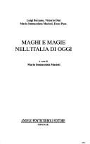 Cover of: Maghi e magie nell'Italia di oggi