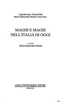 Cover of: Maghi e magie nell'Italia di oggi by Luigi Berzano, Maria I. Macioti