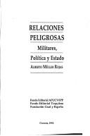 Cover of: Relaciones peligrosas: militares, política y estado