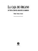 La caja de órgano en Nueva España durante el barroco by María Teresa Suárez