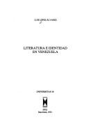 Literatura e identidad en Venezuela by Luis López Alvarez