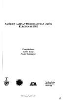 Cover of: América Latina y México ante la Unión Europea de 1992