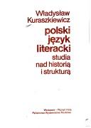 Cover of: Polski języki literacki: studia nad historią i strukturą