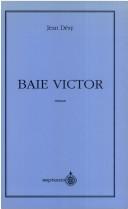 Cover of: Baie Victor: roman