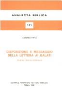 Cover of: Disposizione e messaggio della lettera ai Galati: analisi retorico-letteraria