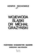 Cover of: Wojewoda śląski Dr. Michał Grażyński