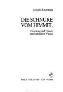 Cover of: Die Schnüre vom Himmel by Leopold Rosenmayr