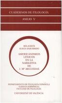 Cover of: Americanismos léxicos en la narrativa de J. Ma. Arguedas