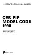 Cover of: Ceb-Fip Model Code 1990: Design Code