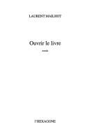 Cover of: Ouvrir le livre: essais