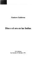 Cover of: Dios o el oro en las Indias by Gustavo Gutiérrez