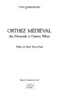 Orthez médiéval by Yves Darrigrand