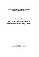 Cover of: Kultura przeworska w międzyrzeczu Wisły, Pilicy i Iłżanki