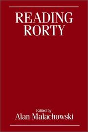 Cover of: Reading Rorty: Critical Responses to Philosophy and the Mirror of Nature and Beyond