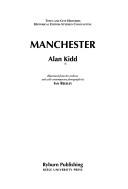 Cover of: Manchester by Alan J. Kidd