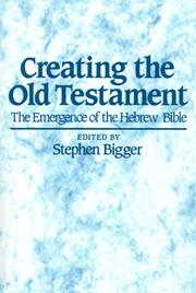 Cover of: Creating the Old Testament: The Emergence of the Hebrew Bible