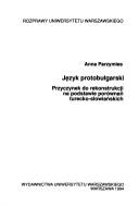 Cover of: Język protobułgarski by Anna Parzymies