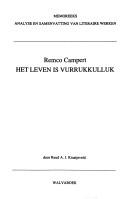 Cover of: Remco Campert, Het leven is vurrukkulluk by Ruud A. J. Kraaijeveld