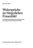 Cover of: Widersprüche im bürgerlichen Frauenbild: zur ästhetischen Reflexion und poetischen Praxis bei Lessing, Friedrich Schlegel und Schiller