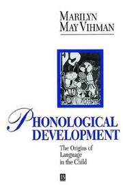 Cover of: Phonological development: the origins of language in the child