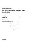 Cover of: Going home: the return of children separated from their families