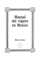 Cover of: Manual del viajero en México
