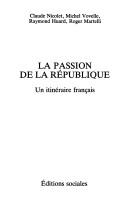 Cover of: La Passion de la République: un itinéraire français