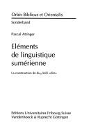 Cover of: Eléments de linguistique sumérienne by Pascal Attinger
