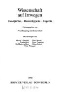 Cover of: Wissenschaft auf Irrwegen by herausgegeben von Peter Propping und Heinz Schott ; mit Beiträgen von Georg Lilienthal ... [et al.].