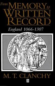 From memory to written record, England, 1066-1307 by M. T. Clanchy