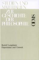 Cover of: Organismus und Umwelt: die biologische Umweltlehre im Spiegel traditioneller Naturphilosophie