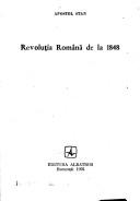 Revoluția română de la 1848 by Apostol Stan