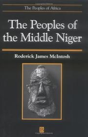 The peoples of the Middle Niger by Roderick J. McIntosh