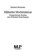 Cover of: Militanter Modernismus: vergleichende Studien zum Frühwerk Ernst Jüngers
