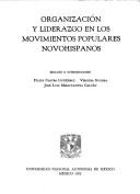 Cover of: Organización y liderazgo en los movimientos populares novohispanos