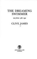 Cover of: The dreaming swimmer by Clive James