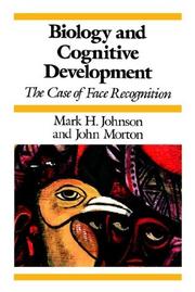 Cover of: Biology and Cognitive Development by Mark H Johnson, Mark H. Johnson, John Morton, Mark H. Johnson, John Morton